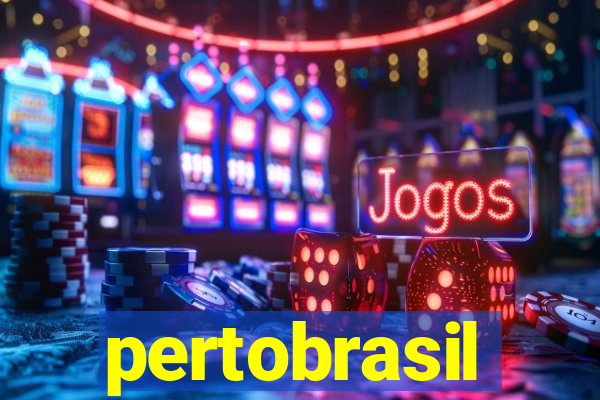 pertobrasil