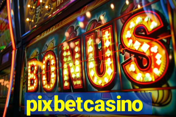 pixbetcasino