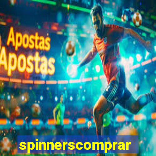 spinnerscomprar