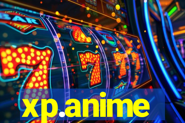 xp.anime